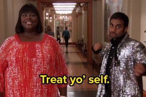 Treat Yo’self