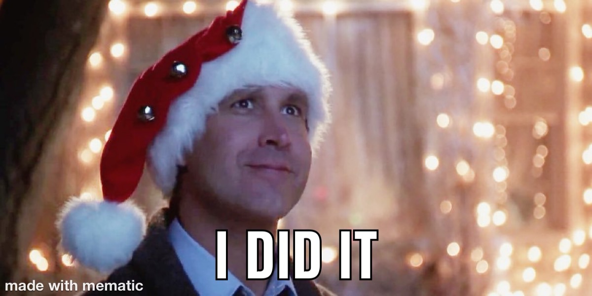 I did it