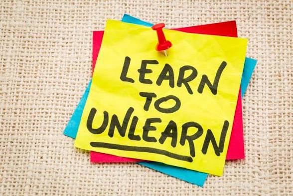 Unlearn what you have&nbsp;learned
