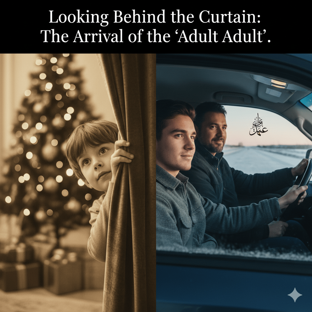 A split-panel featured image with a top banner reading "Looking Behind the Curtain: The Arrival of the ‘Adult Adult’." The left panel, in nostalgic sepia tone, shows a young child peeking from behind a curtain at a lit Christmas tree. The right panel, in realistic color, depicts a father and his adult son driving together on a snowy road during dawn, with an Arabic calligraphy ornament hanging from the rearview mirror, symbolizing the transition from childhood holiday magic to adult responsibilities and road trips