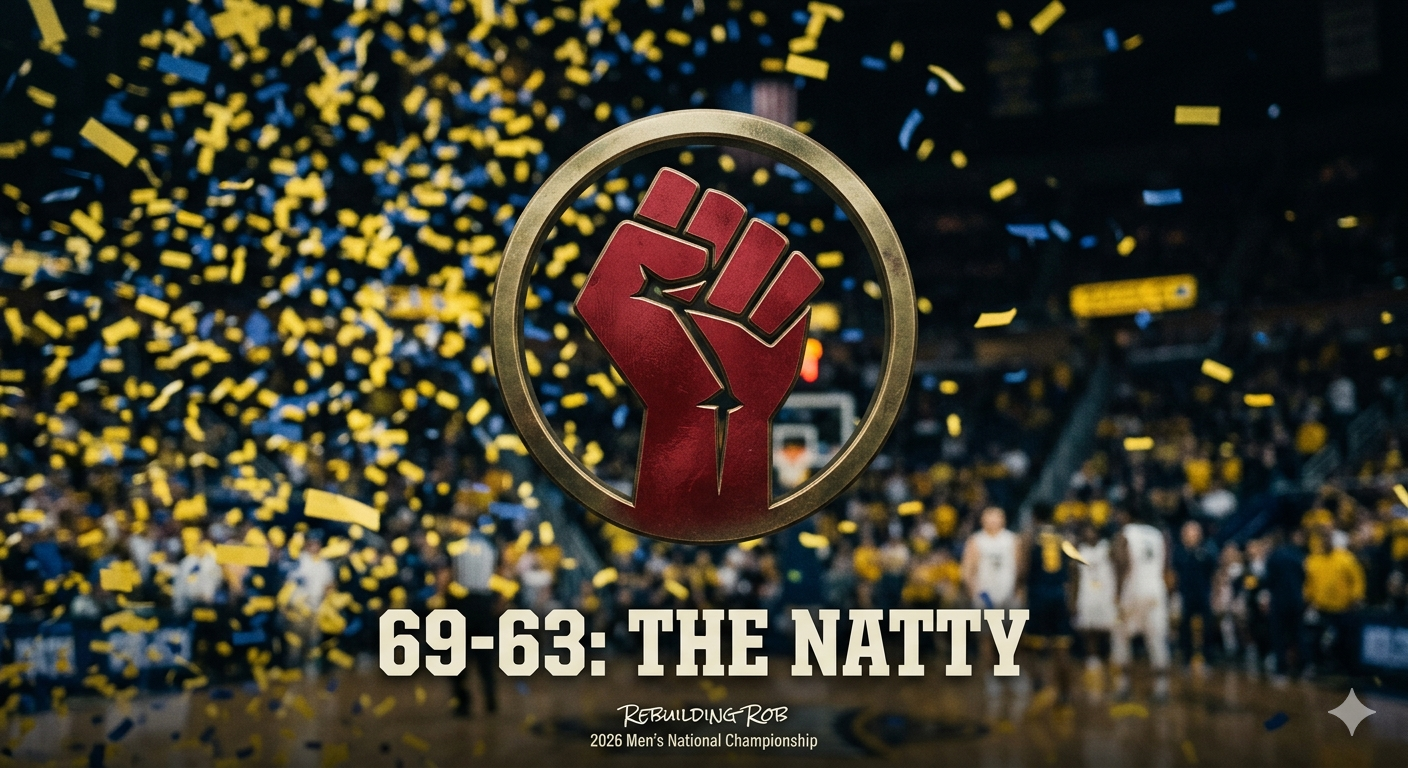 A digital graphic featuring the "Red Fist" podcast logo centered over a background of falling maize and blue confetti. The image is filtered with a slight grit to match the "Rebuilding Rob" brand. Text at the bottom reads "69-63: THE NATTY" in a bold white font, commemorating the Michigan Wolverines' 2026 National Championship victory.