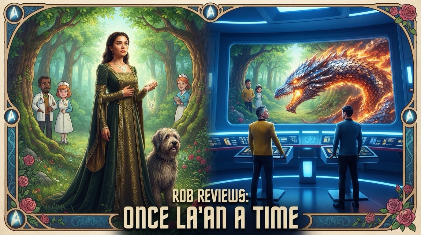 Rob Reviews – Star Trek: Strange New Worlds 4.9 “Once La’An a Time”